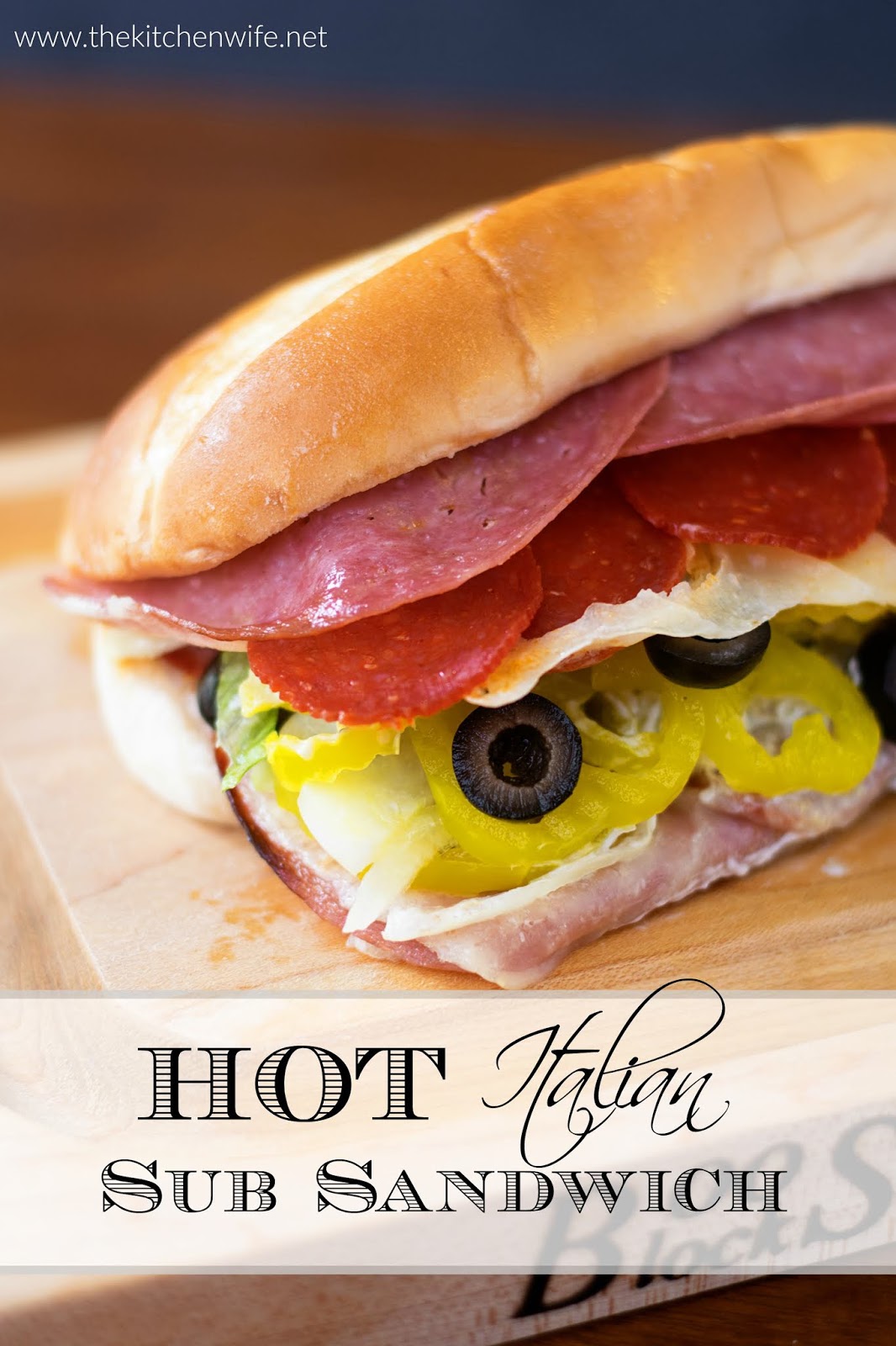 How to Make a Hot Italian Sub Sandwich Recipe - The Kitchen Wife