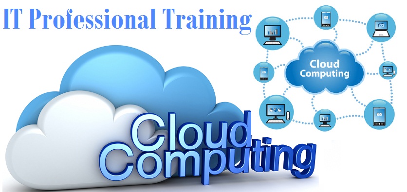 IT Professional Training: Best Cloud Computing Training Courses
