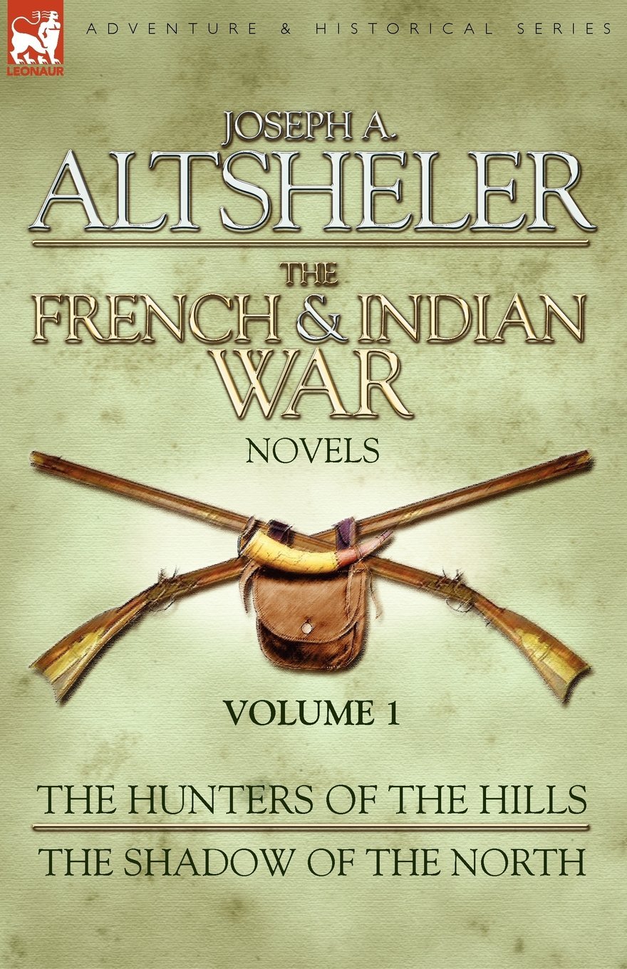 Flintlock and tomahawk French and Indian war novels