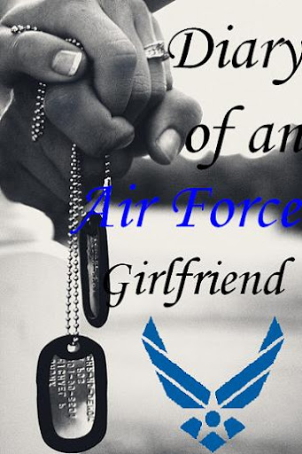 Diary of an Air Force girlfriend