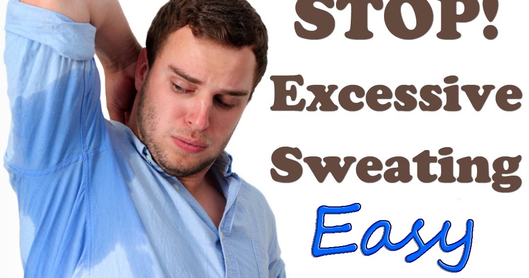 How To Stop Excessive Sweating Natural Remedies And Treatment