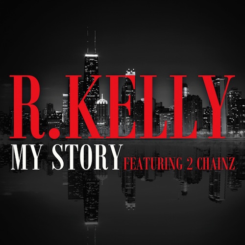 R. Kelly feat. 2 Chainz - My Story (Audio) Download Free