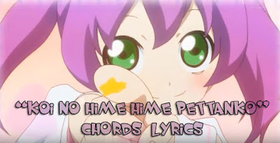 Kunci Guitar Koi No Hime Hime Pettanko Yowamushi Pedal OST Chords Lyrics