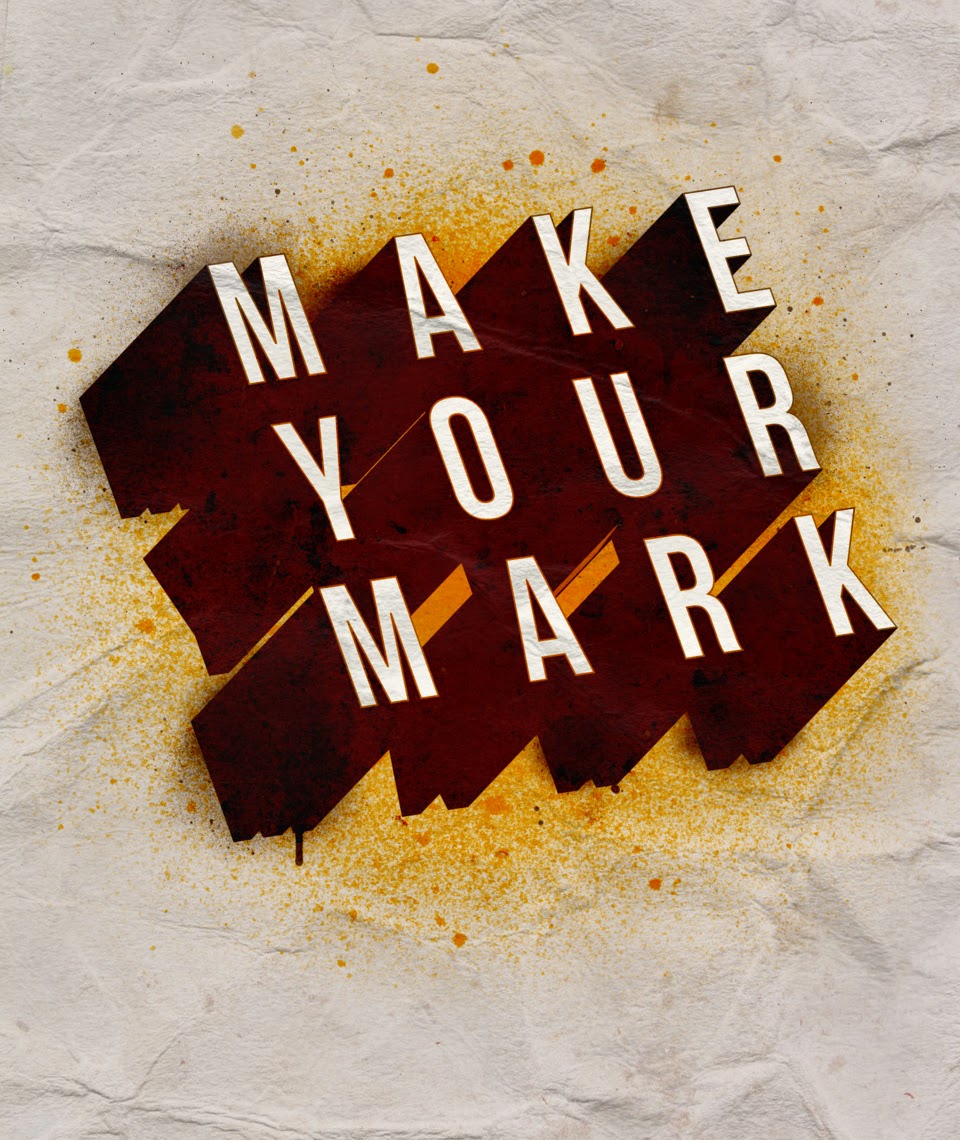 Your mark good. Your Marks. Make your choice. Make your Mark. The choices we make.