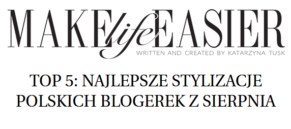 https://makelifeeasier.pl/inne/top-5-najlepsze-stylizacje-polskich-blogerek-z-sierpnia-2/