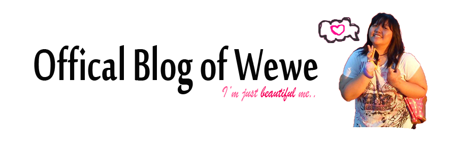 ✿ oFFiciaL bLoG oF wEwE ✿