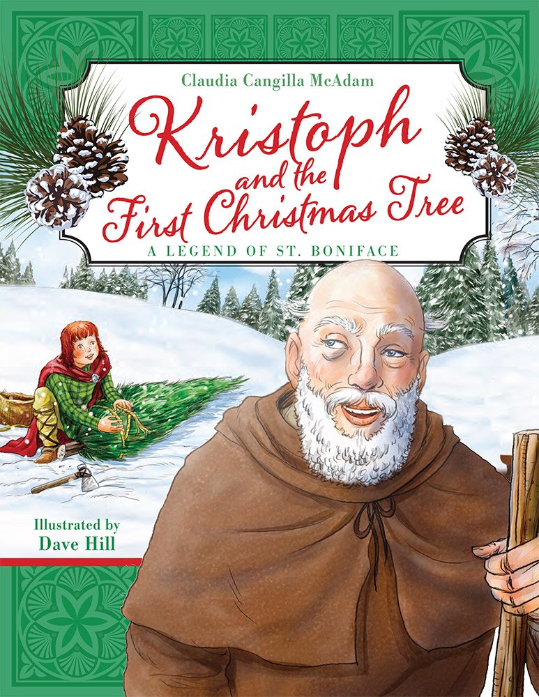 Faith, Fiction, Friends “Kristoph and the First Christmas Tree” by Claudia Cangilla McAdam