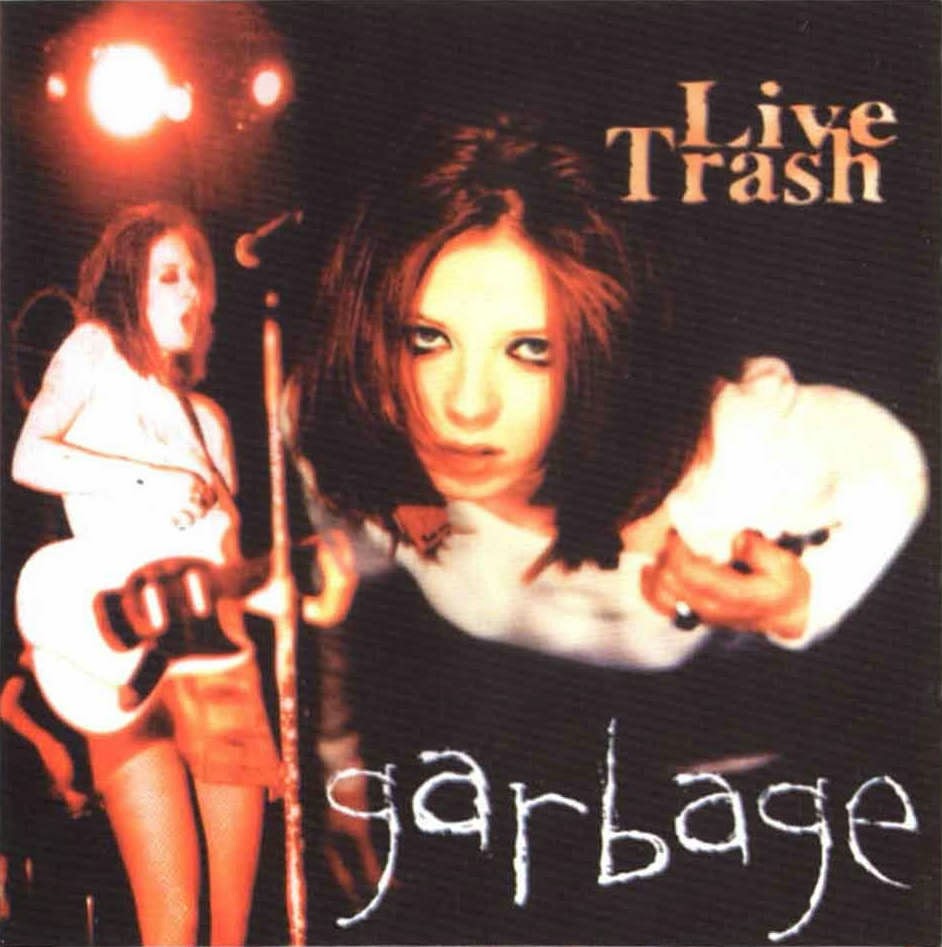 Quality Bootlegs: Garbage - Live Trash