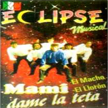 eclipse musical mami dame la teta