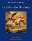 W. Wilmshurst - "La iniciación Masónica"