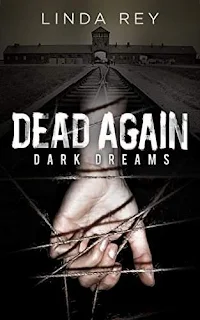 Dead Again: Dark Dreams - a Time Travel Thriller by Linda Rey