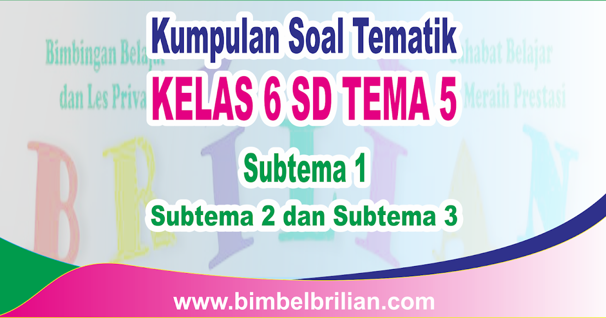 Kumpulan Soal Tematik Kelas 6 Sd Tema 5 Wirausaha Subtema 1 2 Dan 3 Dilengkapi Kunci Jawaban Bang Pedia