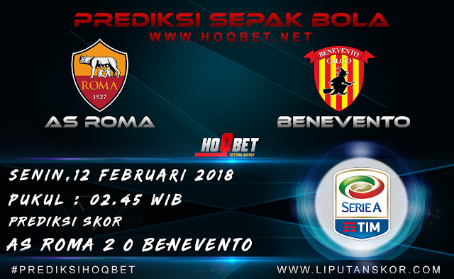 Prediksi AS Roma vs Benevento 12 Februari 2018 http://www.liputanskor.com/