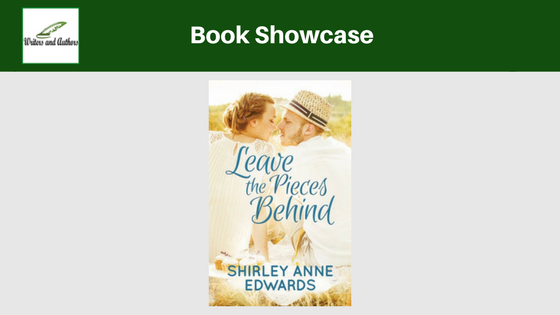 Book Showcase: Leave the Pieces Behind by Shirley Anne Edwards