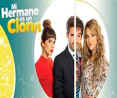 Mi hermano es un clon Telenovela Mi hermano es un clon