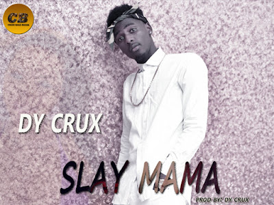Music: Dy crux - Slay mama (prod by Dy crux) 