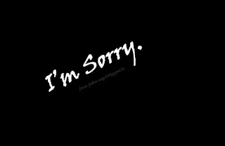 I’m Sorry.