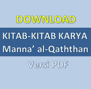 Kumpulan Kitab Karya Syaikh Manna' Khalil Qathan