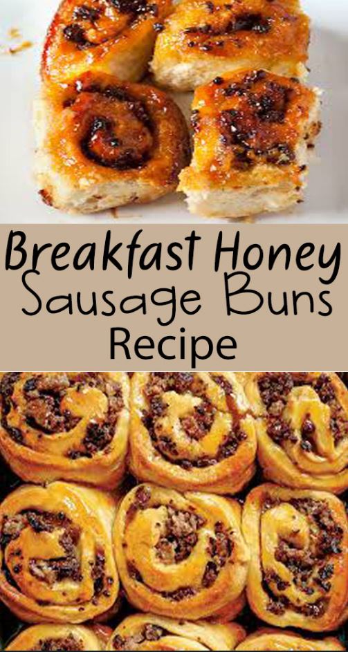 Eat Healthy Honey Sausage Breakfast Buns Recipe