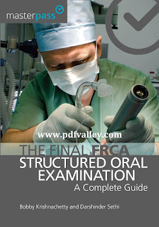 The Final FRCA Structured Oral Examination: A Complete Guide