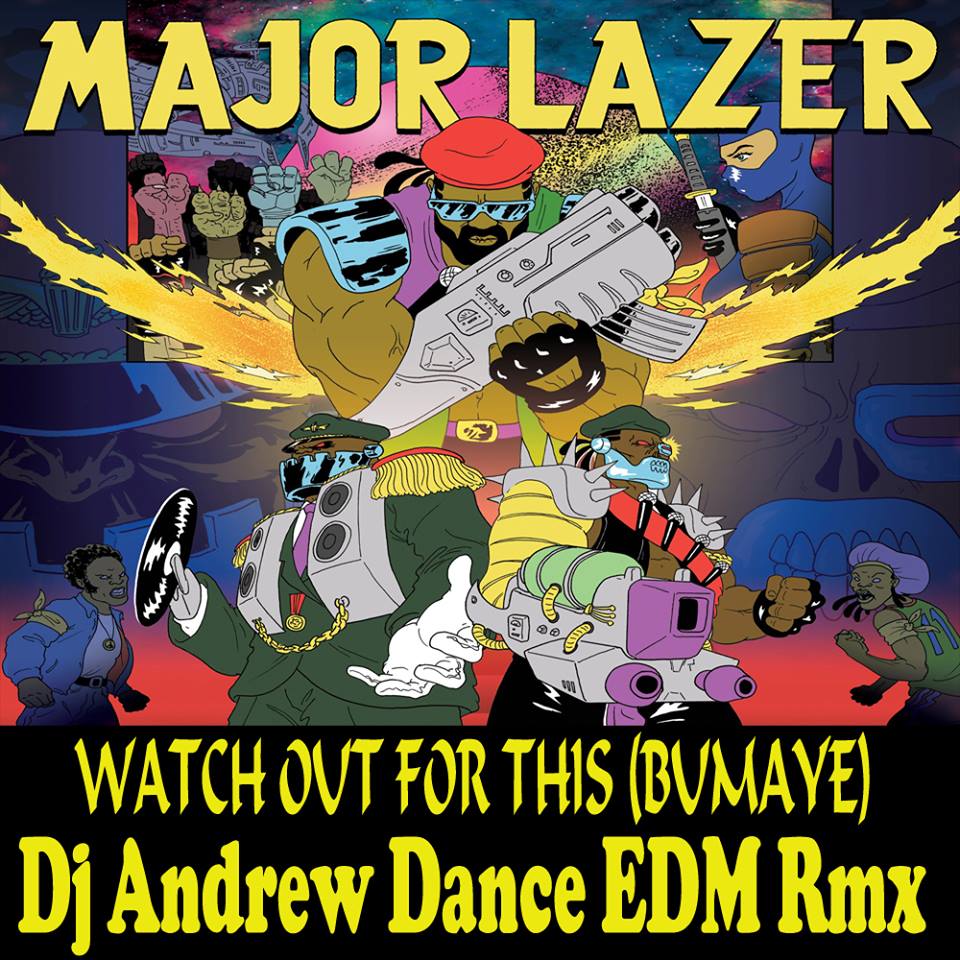 Andrew Dance Major Lazer Watch Out For This (Bumaye) (Dj Andrew