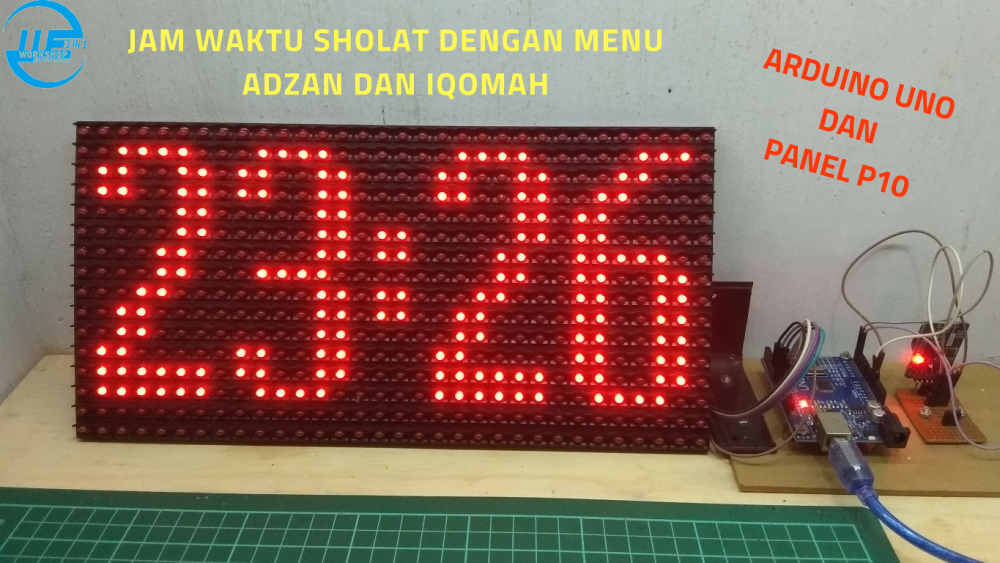 Tutorial Membuat Jam Waktu Sholat Jws Abadi Menggunakan Modul P10 Dan Arduino Uno Versi Running Text Dilengkapi Menu Adzan Dan Iqomah Arduino Indonesia Tutorial Lengkap Arduino Bahasa Indonesia