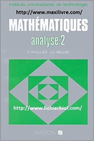 Mathématiques , analyse 2 : calcul intégral - équations différentielles