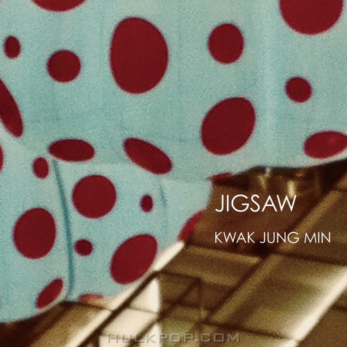 KWAK JUNG MIN – JIGSAW