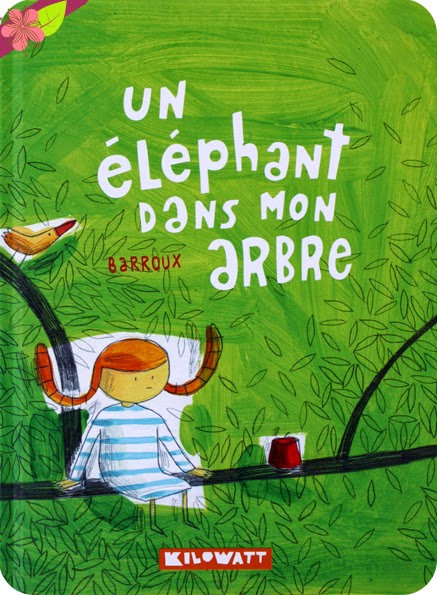 La Box de Pandore - Avril 2015 : Un éléphant dans un arbre de Barroux - éditions Kilowatt