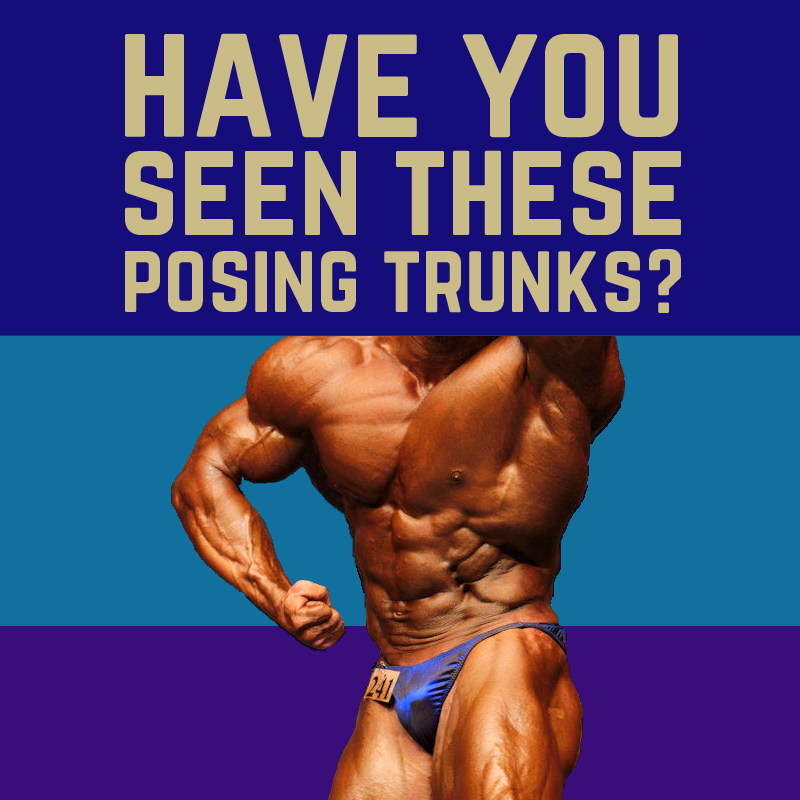MUSCLE FICTION STORY: HAVE YOU SEEN THESE POSING TRUNKS?