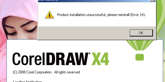 Cara Mengatasi CorelDRAW X4 Error Tidak Bisa Dibuka Product
Installation Unsuccessful (Error 24)