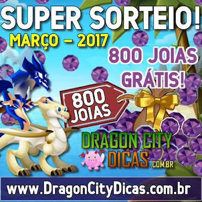 Super Sorteio de 800 Joias Grátis - Março 2017 Super Sorteio de 800 Joias Grátis - Março 2017