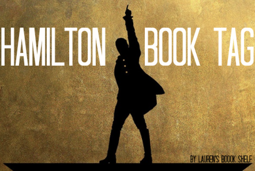 Lauren's Boookshelf The Hamilton Book Tag!