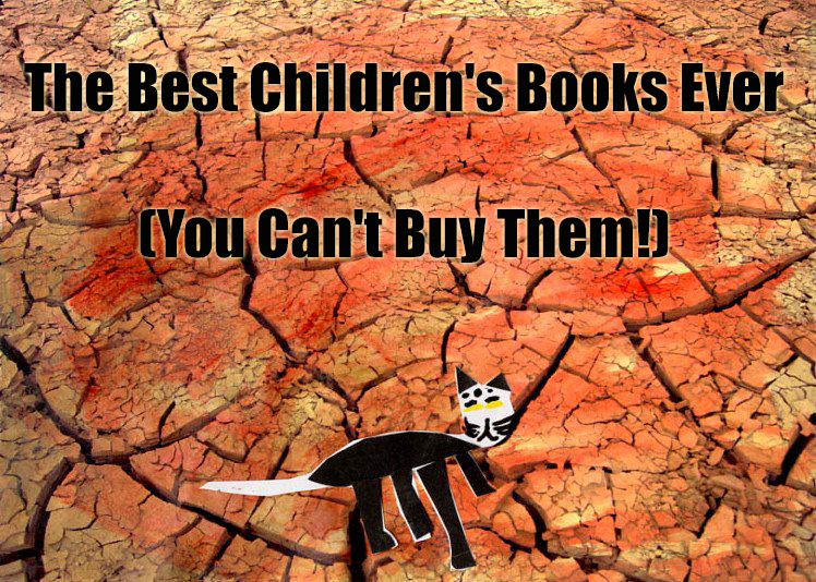 Teach the World Better The Best Children's Books Ever (You Can't Buy