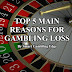Top 5 main reasons for loss in gambling.