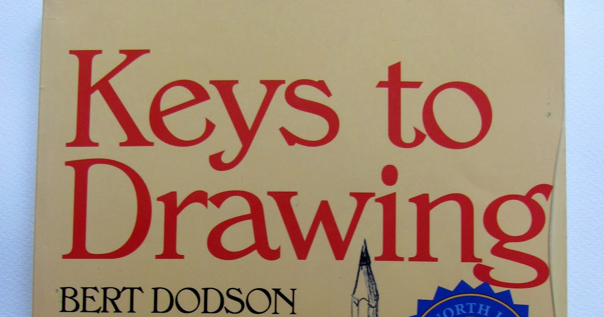 Keys to Drawing by Bert Dodson 1986, Hardcover GOOD