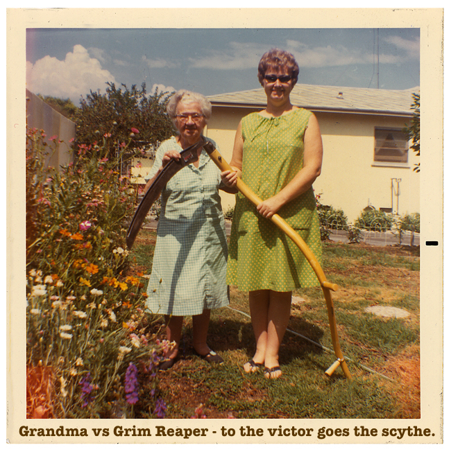 Grandma Reaper. Snapshot of Grandma and daughter in the backyard with a huge scythe. New Hospice Rules. marchmatron.com