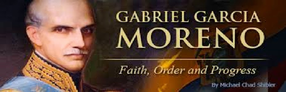 La Historia Negra y Dorada de Gabriel Garcia Moreno