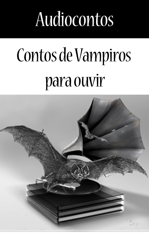 Contos de vampiros e terror para ouvir.