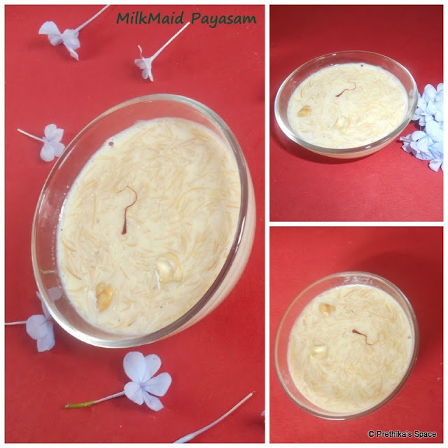 Milkmaid Payasam Prethika's Space: MilkMaid Payasam - Instant Dessert