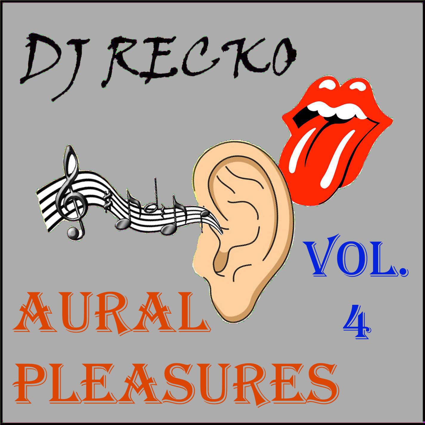 DJ RECKO -- AURAL PLEASURES VOLUME IV
