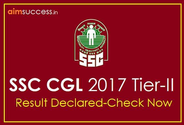 SSC CGL 2017 Tier-II Result Declared: Check Now