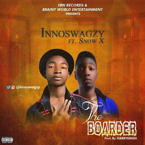 Innoswagzy ft Snow X - The boarder