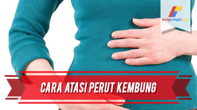 Cara Aman Mengatasi Perut Kembung Cara Aman Mengatasi Perut Kembung