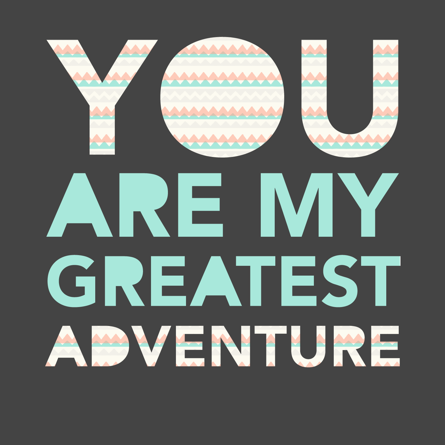 FREEBIES // YOU ARE MY GREATEST ADVENTURE, Oh So Lovely Blog