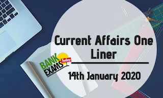 Current Affairs One-Liner: 14th January 2020