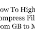 How To Highly Compress Files from GB to MB