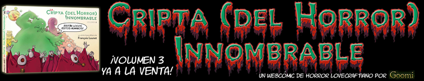 CRIPTA (del Horror) INNOMBRABLE - Webcómic lovecraftiano, por Goomi