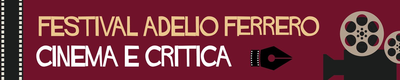 FESTIVAL ADELIO FERRERO  DI CINEMA E CRITICA - PROGRAMMA