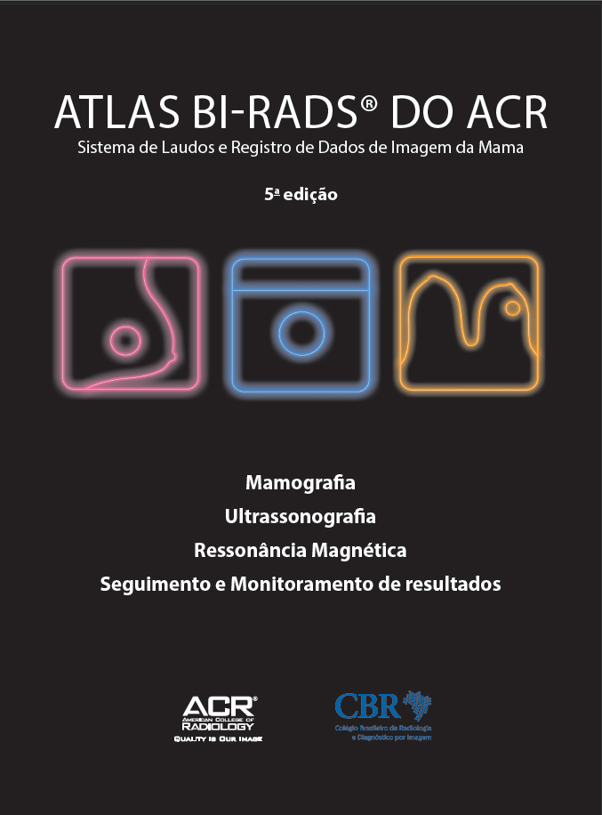 Visão Radiológica o BIRADS® Visão Radiológica o BIRADS®